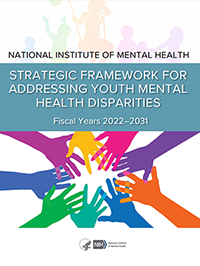 NIMH Strategic Framework for Addressing Youth Mental Health Disparities