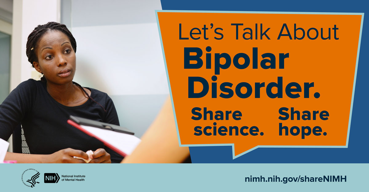 Young person talking with a health care provider with the message “Let’s Talk About Bipolar Disorder. Share science. Share hope.” Points to nimh.nih.gov/shareNIMH.
