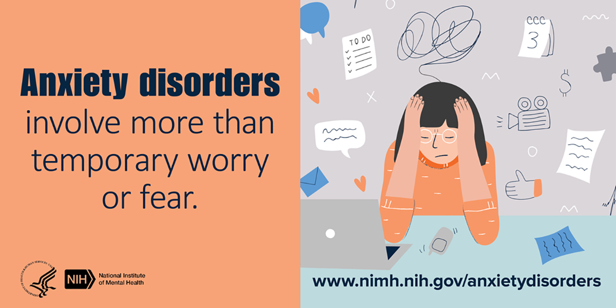 The image message is: Anxiety disorders: involve more than temporary worry or fear.