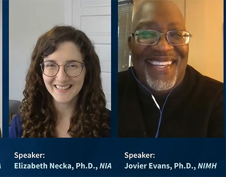 Doctor Elizabeth Necka, from NIA, and Doctor Jovier Evans, from NIMH, video headshots while answering questions