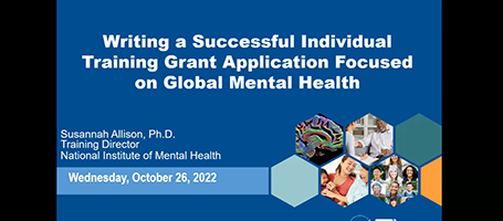 Video image cover for CGMHR Webinar Series: Writing a Successful Individual Training Grant Application Focused on Global Mental Health