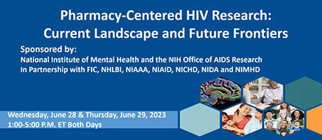 Day 1 of Pharmacy-Centered HIV Research: Current Landscape and Future Frontiers