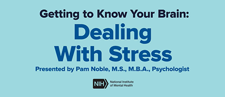 screenshot from NIMH video Getting to Know Your Brain: Dealing with Stress