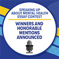 Speaking Up About Mental Health Contest Winners