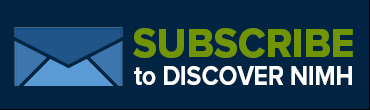 Sign up for the Discover NIMH e-newsletter