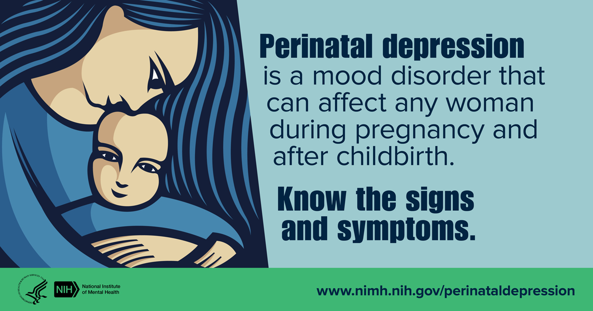 Illustration of woman with child with the message “Perinatal depression is a mood disorder that can affect any woman during pregnancy and after childbirth. Know the signs and symptoms.”
