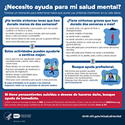 Presenta informaci&oacute;n sobre c&oacute;mo evaluar su salud mental y determinar si necesita ayuda. Da ejemplos de s&iacute;ntomas leves y graves, as&iacute; como actividades de autocuidado y opciones de ayuda profesional. 