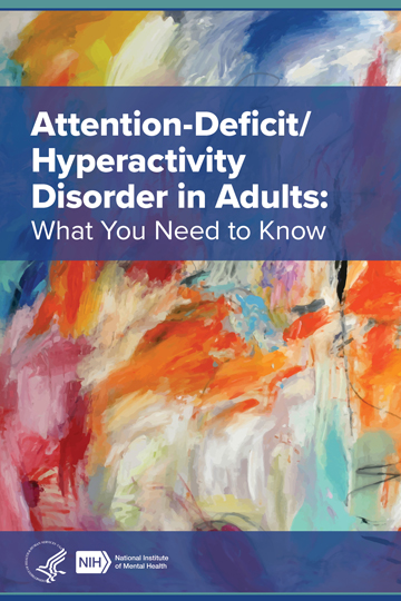 Attention-Deficit/Hyperactivity Disorder in Adults: What You Need to Know