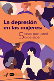 Cover image for La depresión en las mujeres: 5 cosas que usted debe saber