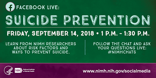 Facebook Live Suicide Prevention Chat, September 14, 2018, 1-1:30pm ET