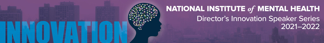 The NIMH Director’s Innovation Speaker Series: Addressing Social Determinants to Optimize Infant Brain Development